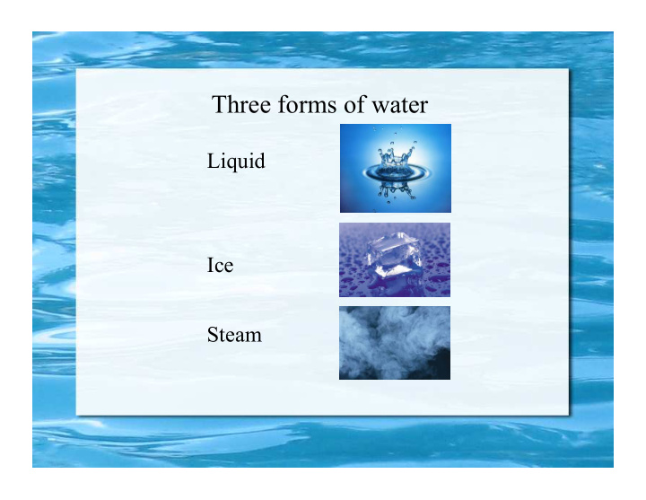 three forms of water liquid ice steam hydrotherapy hydro