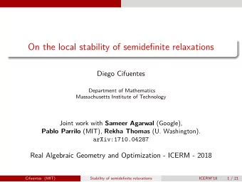 On the local stability of semidefinite relaxations  Diego Cifuentes  Department of Mathematics