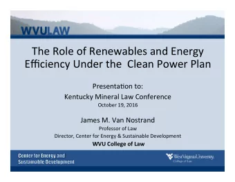 The  Role  of  Renewables  and  Energy   Efficiency  Under  the