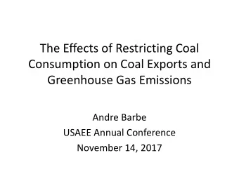 Greenhouse Gas Emissions  Andre Barbe  USAEE Annual Conference  November 14, 2017  Disclaimer  This