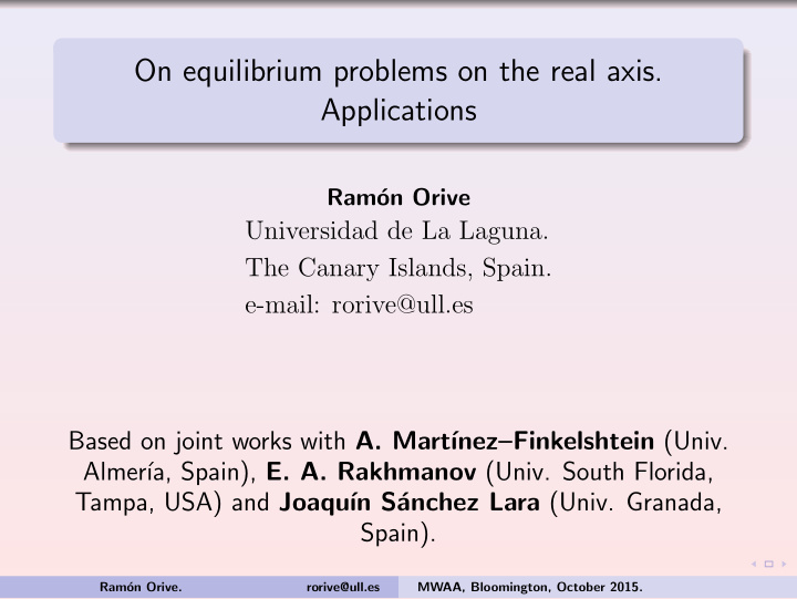 on equilibrium problems on the real axis applications