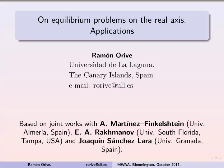 on equilibrium problems on the real axis applications