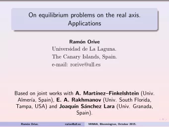 On equilibrium problems on the real axis.  Applications  Ram  on Orive  Universidad de La Laguna.