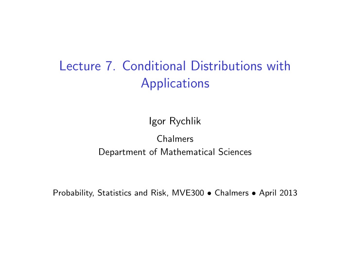 lecture 7 conditional distributions with applications