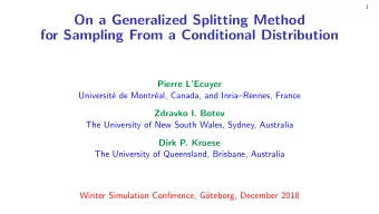 Draft  1  On a Generalized Splitting Method  for Sampling From a Conditional Distribution  Pierre