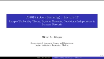 CS7015 (Deep Learning) : Lecture 17  Recap of Probability Theory, Bayesian Networks, Conditional