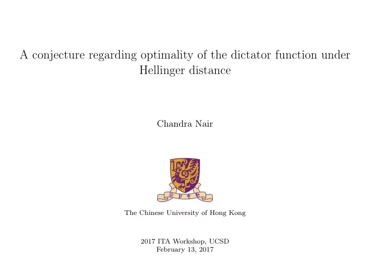 a conjecture regarding optimality of the dictator