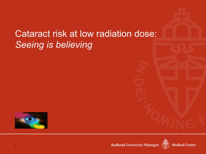 cataract risk at low radiation dose seeing is believing