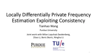 Lo  Locally Differentially Private Frequency  Es  Esti  timati  tion  on Ex  Exploi  oiti  ting Con