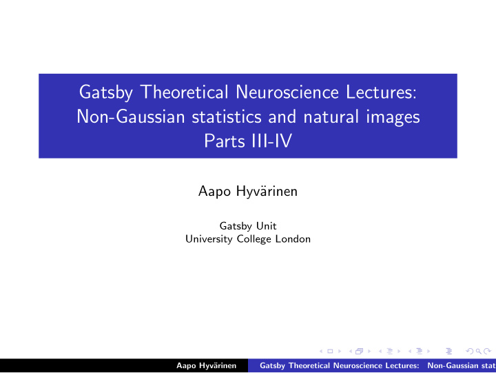 gatsby theoretical neuroscience lectures non gaussian