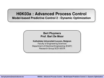 H0K03a : Advanced Process Control Model-based Predictive Control 2 : Dynamic Optimization Bert