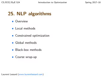 25. NLP algorithms  Overview  Local methods  Constrained optimization  Global methods