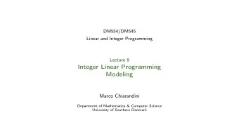 Integer Linear Programming  Modeling  Marco Chiarandini  Department of Mathematics &amp; Computer