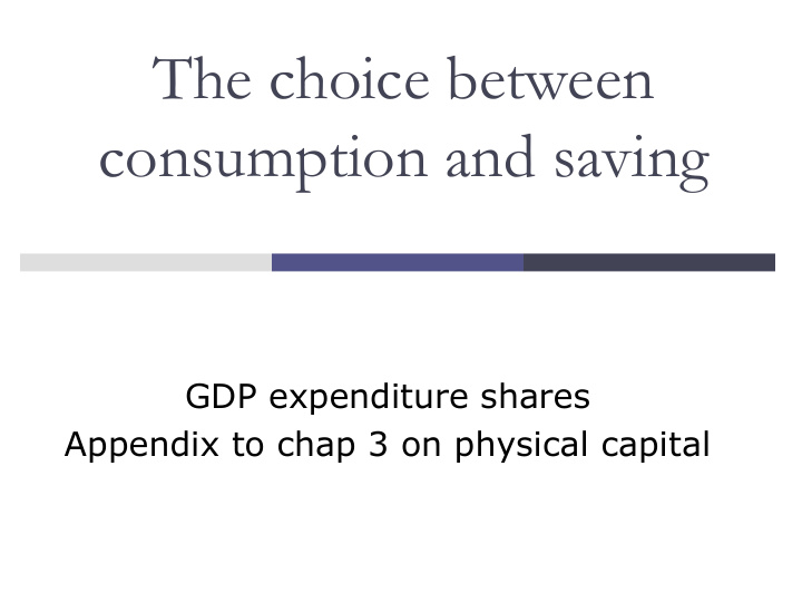 the choice between consumption and saving