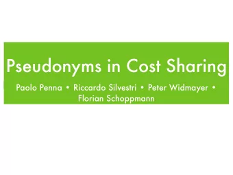Pseudonyms in Cost Sharing  Paolo Penna  Riccardo Silvestri  Peter Widmayer   Florian