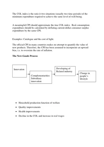 The COL index is the ratio it two situations (usually two time periods) of the  minimum expenditure