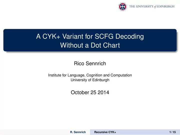 a cyk variant for scfg decoding without a dot chart