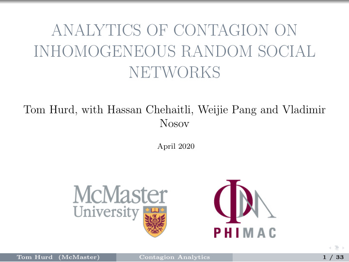 analytics of contagion on inhomogeneous random social