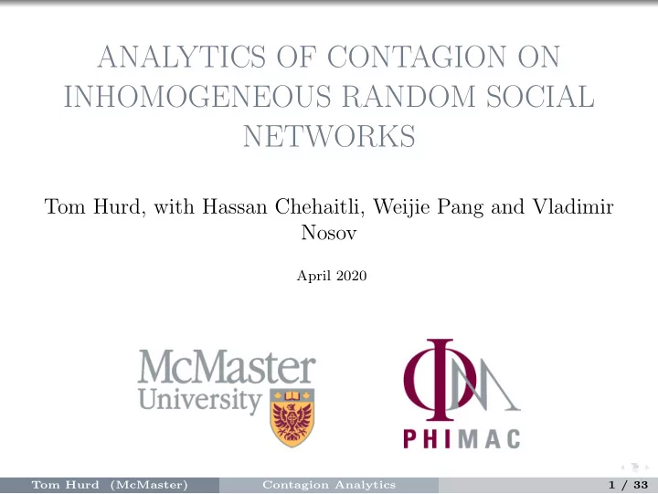 analytics of contagion on inhomogeneous random social