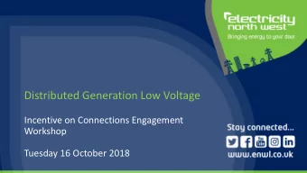 Distributed Generation Low Voltage  Incentive on Connections Engagement  Workshop  Tuesday 16