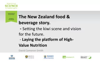 The New Zealand food &amp;  beverage story. - Setting the kiwi scene and vision  for the future. -