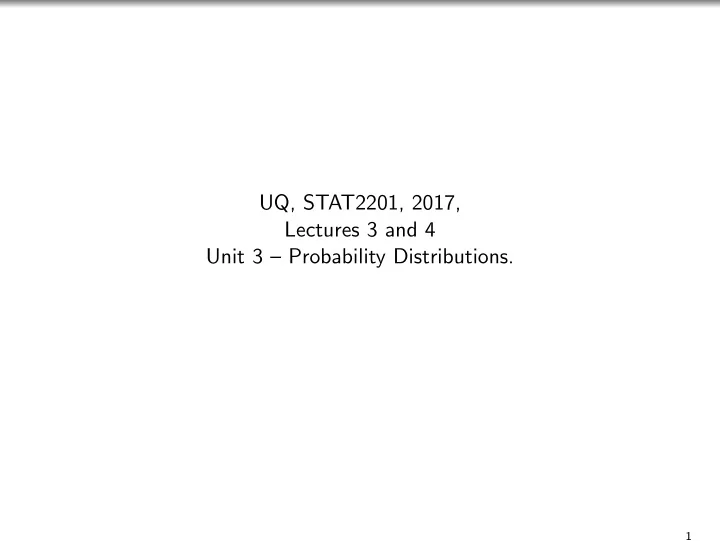 uq stat2201 2017 lectures 3 and 4 unit 3 probability