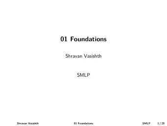 01 Foundations  Shravan Vasishth  SMLP  Shravan Vasishth  01 Foundations  SMLP  1 / 29  Preview: