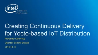 Alexander Kanevskiy  OpenIoT Summit Europe  2016-10-12  Who am I?  Alexander.Kanevskiy@Intel.com  2
