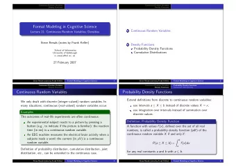 Formal Modeling in Cognitive Science 1 Continuous Random Variables  Lecture 21: Continuous Random