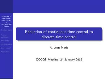 Reduction of continuous-time control to  Problem  discrete-time control  statement  The model