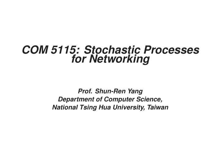 com 5115 stochastic processes for networking