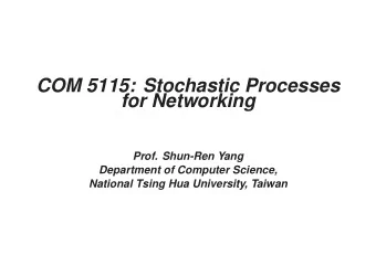 COM 5115: Stochastic Processes  for Networking  Prof. Shun-Ren Yang  Department of Computer