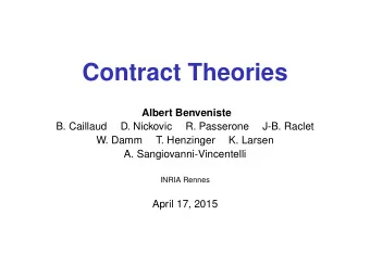 Contract Theories  Albert Benveniste  B. Caillaud  D. Nickovic  R. Passerone  J-B. Raclet  W. Damm