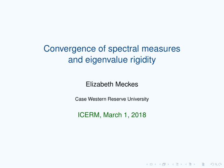 convergence of spectral measures and eigenvalue rigidity
