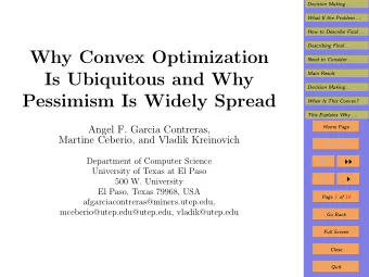 Why Convex Optimization  Need to Consider . . .  Is Ubiquitous and Why  Main Result  Decision