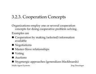 3.2.3. Cooperation Concepts  Organizations employ one or several cooperation  concepts for doing