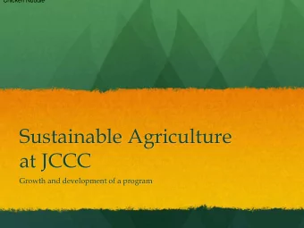 Sustainable Agriculture  at JCCC  Growth and development of a program  The seed  USDA Grant