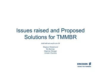 Issues raised and Proposed  Solutions for TMMBR  t  draft-ietf-avt-avpf-ccm-04  t  Magnus
