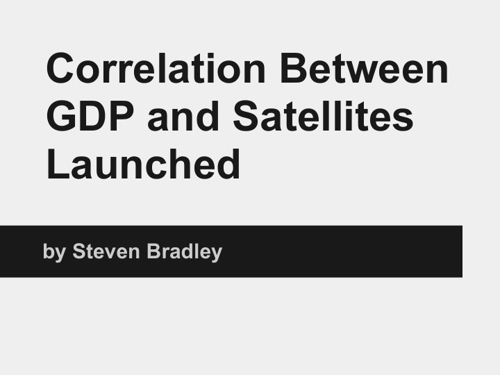correlation between gdp and satellites launched
