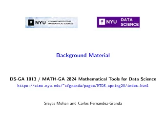 Background Material  DS-GA 1013 / MATH-GA 2824 Mathematical Tools for Data Science