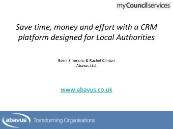 Save time, money and effort with a CRM  platform designed for Local Authorities  Berni Simmons