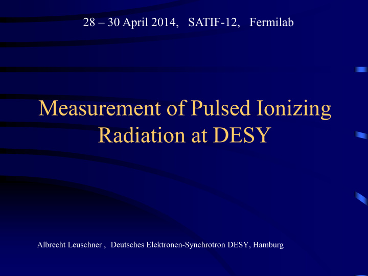measurement of pulsed ionizing radiation at desy