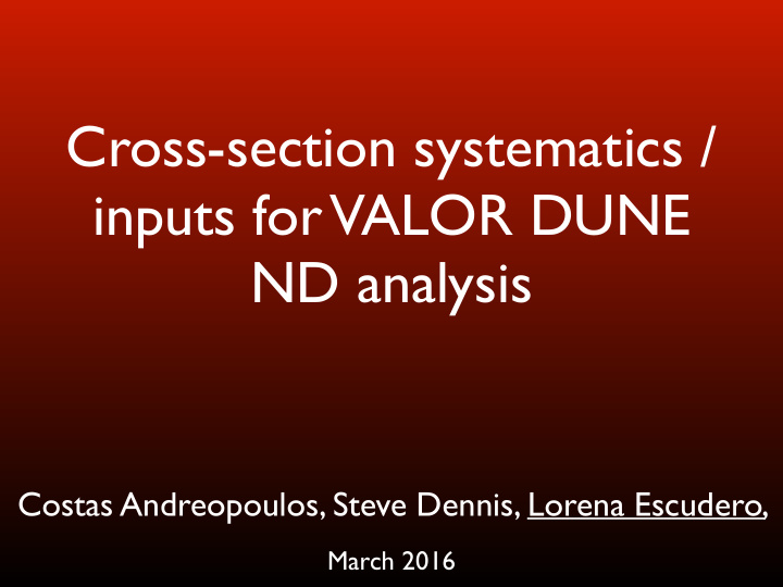 cross section systematics inputs for valor dune nd