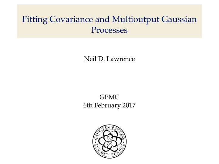 fitting covariance and multioutput gaussian processes