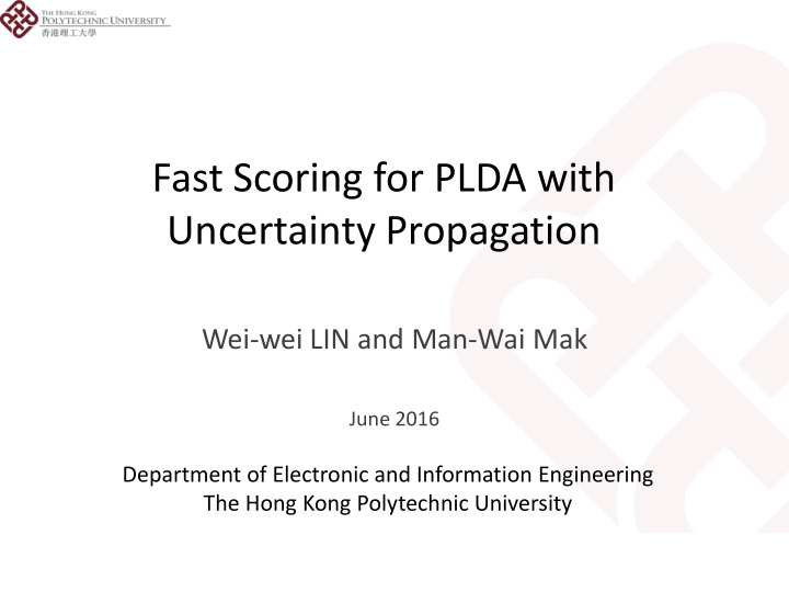 fast scoring for plda with uncertainty propagation