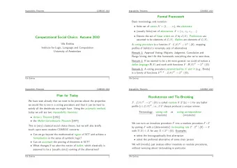 Formal Framework  Basic terminology and notation:  finite set of voters N = { 1 , . . . , n } ,