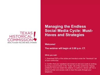 Managing the Endless  Social Media Cycle: Must-  Haves and Strategies  Welcome!  The webinar will