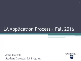 LA Application Process  Fall 2016  John Hatzell  Student Director, LA Program  2  Why be a