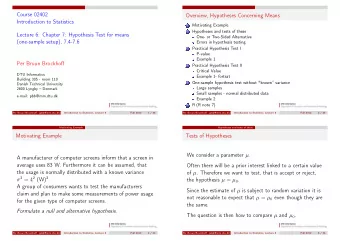 Course 02402  Overview, Hypotheses Concerning Means  Introduction to Statistics  Motivating Example