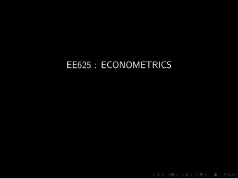 EE625 : ECONOMETRICS  .  .  .  .  .  .  .  .  .  .  .  .  .  .  .  .  .  .  .  .  .  .  .  .  .  .